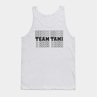 Team Tami (black) Tank Top